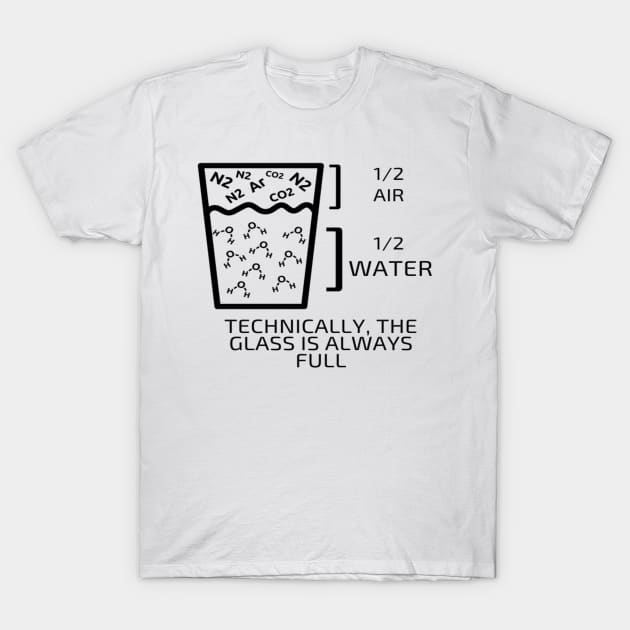 Half Full Half empty Glass T-Shirt by DPASP